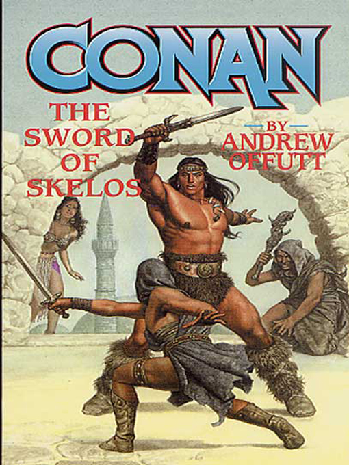 Title details for Sword of Skelos by Andrew Offutt - Available